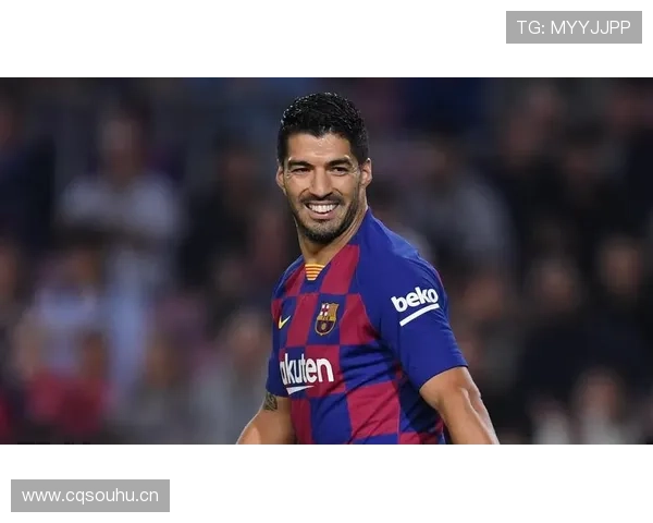 苏亚雷斯从利物浦到巴萨的进攻效率跃迁解析